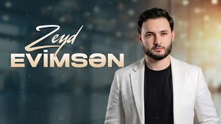 Zeyd - Evimsən (Rəsmi Musiqi)