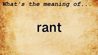 Rant Meaning | Definition of Rant