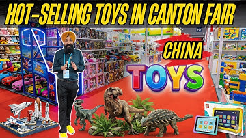Trending & Hot-Selling Kids Toys in Canton Fair China 2025 🔥