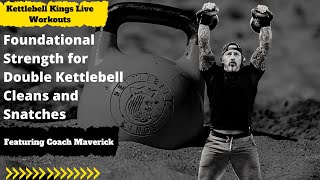 Foundational Strength for Double Kettlebell Cleans and Snatches