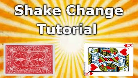 Shake Change Tutorial [Card Trick]