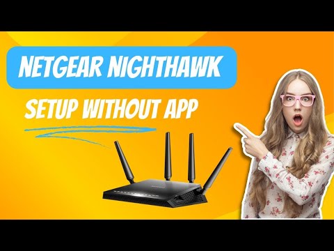 Netgear Nighthawk Setup Without App