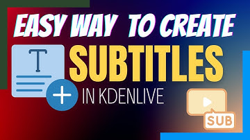 Easiest  way to create subtitles in Kdenlive