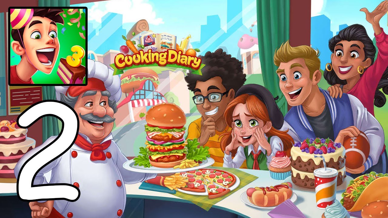 Cooking Diary - Gameplay Walkthrough Part 2 (iOS, Android) - YouTube