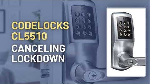 CodeLocks CL5510: Canceling Lockdown