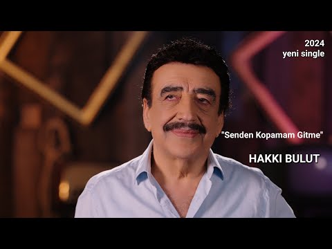 SENDEN KOPAMAM GİTME - HAKKI BULUT  (official video)