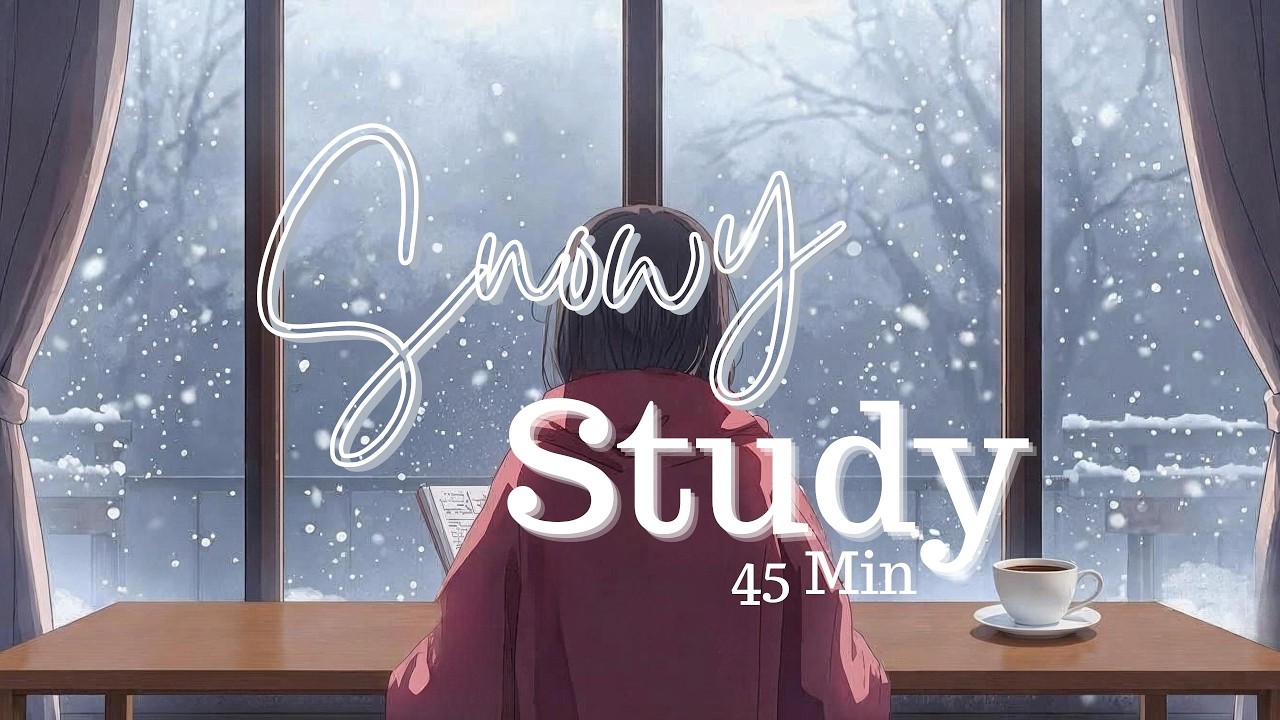 Cozy Winter Study Room ❄️ 45 Min Focus Music