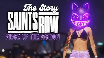 THE STORY OF SAINTS ROW - PART 4 - A PIECE OF THE ACTION