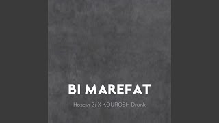 Bi Marefat - Kourosh Drunk & Hosein Zj