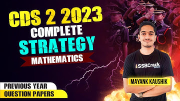 CDS 2 2023 Complete Strategy | Analysis Of Previous Year Question Papers | Maths