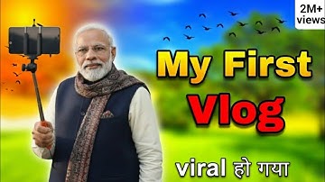 My First vlog 😍 PM modi ka vlog dekhiye