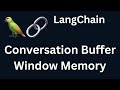 Langchain 24 conversation buffer window memory in langchain  python  langchain