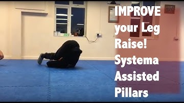 IMPROVE your Leg Raise: Systema Assisted Pillars.