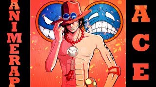 AnimeRap - One Piece Rap | Реп про Портгаса Д. Эйса | Portgas D Ace Rap 2014