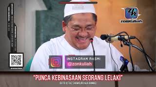 TAZKIRAH : 4 Perkara Yang Selalu Menjadi Punca Kebinasaan Seorang Lelaki - Ustaz Shamsuri Ahmad