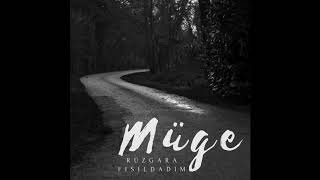 Müge - Rüzgara Fısıldadım