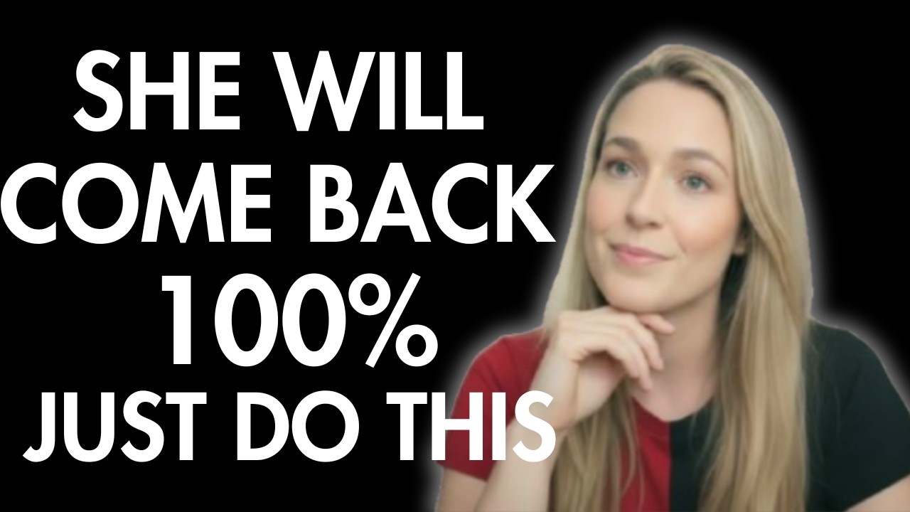 She Will Comeback 100% — Just Do This! Laurin Ponce   Female Psychology   Relationship Coach
