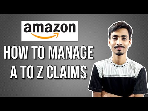 How To Manage Amazon A to Z Claims