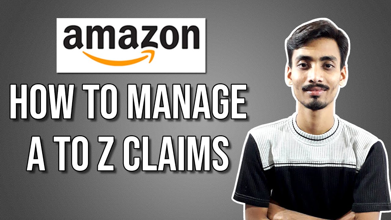 How To Manage Amazon A to Z Claims YouTube