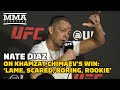 Nate Diaz On Khamzat Chimaev&#39;s Win: &#39;Lame, Scared, Boring, Rookie&#39; | UFC 279 | MMA Fighting