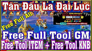 《MobileGame Lậu》Tân Đấu La Đại Lục - Free Full Tool GM - Free Full All  #587