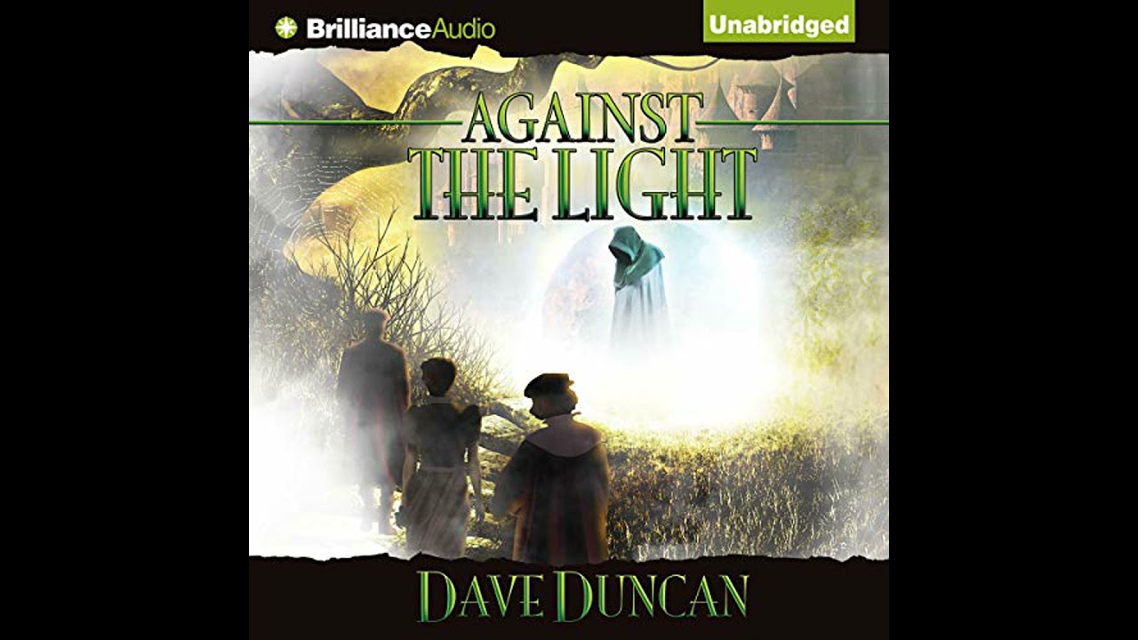 Against the Light by Dave Duncan | Full Audiobook