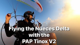 Flying the Nueces Delta with the PAP Tinox V2