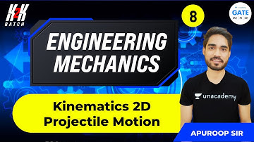 Kinematics 2D - Projectile Motion | L - 8 | Engineering Mechanics | GATE 2022