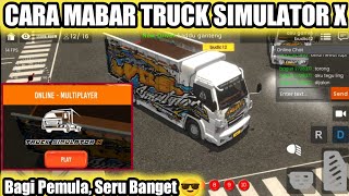Cara Mabar Game Truck Simulator X || Cara Main Bareng Teman Truck Simulator X
