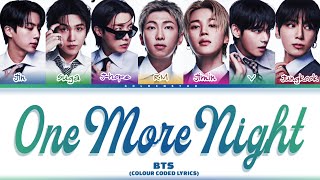 BTS "One More Night" Lyrics (COLOUR CODED LYRICS)