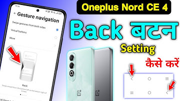 Oneplus nord ce 4 back button settings | Oneplus nord ce 4 back button change/Oneplus nord ce 4 5g