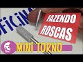 Fazendo rosca em mini torno - INICIANTES  | MANROD MR300