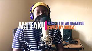 Ami Faku - Imali ft Blaq Diamond (cover by Godda)