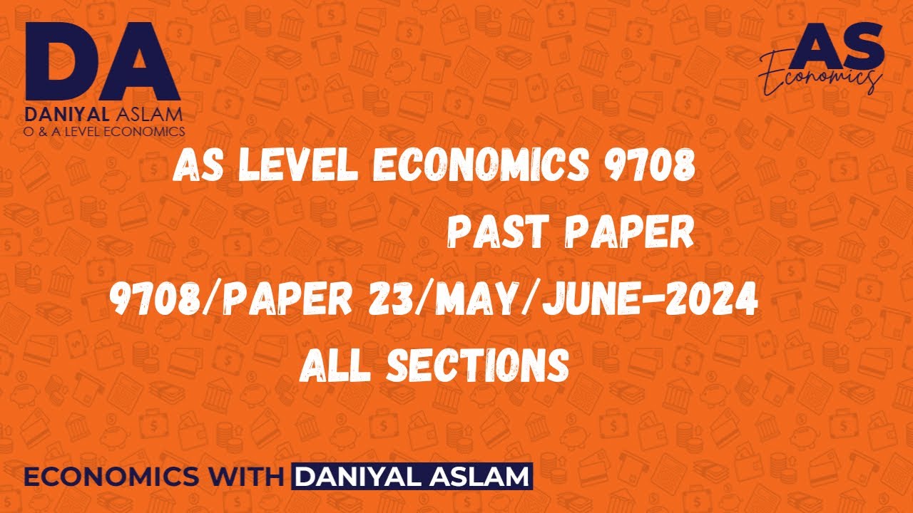 AS Economics 9708 May/June 2024 Paper 23 (Detailed Solution)