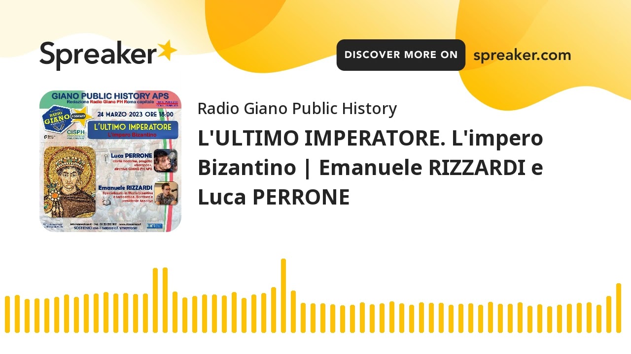L’ULTIMO IMPERATORE. L’impero Bizantino | Emanuele RIZZARDI e Luca PERRONE
