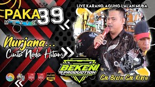 Paka 89 Music | Nurjanah Madley Cinta Noda Hitam | Live Karang Agung Lalan MUBA | WD Taris ń Adi
