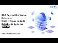 RAG Beyond the Vector Database What It Takes to Build Reliable AI Systems