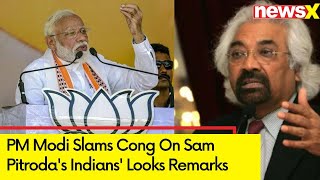'Shehzada Needs to be answered' | PM Modi Slams Cong Over Sam Pitroda's Remarks on Indians' Looks