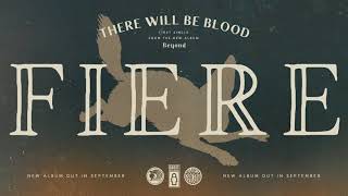There Will Be Blood - Fiere