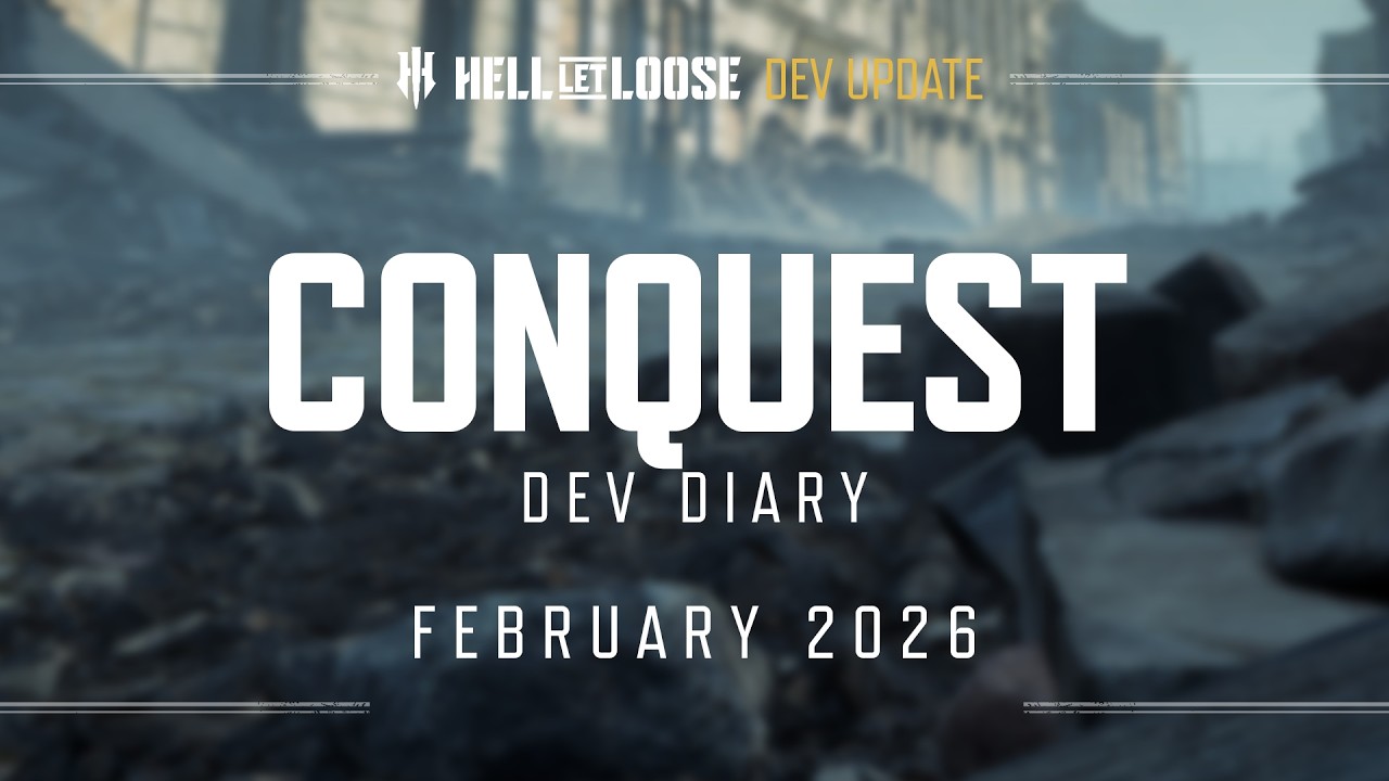 Introducing Conquest | Hell Let Loose Dev Diary | February 2026