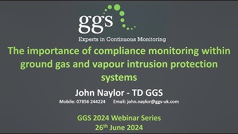 GGS webinar: The importance of compliance monitoring within ground gas