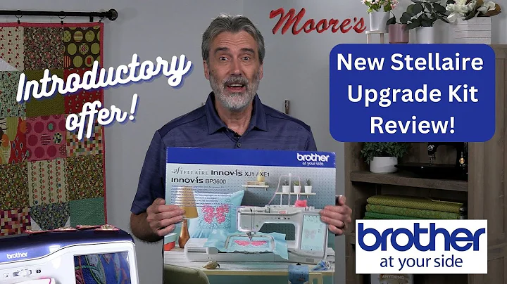 New Brother Stellaire Upgrade Review | Moore’s Sewing Center