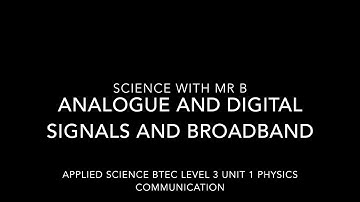 Analogue and digital signals and broadband