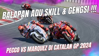 BALAPAN ADU SKILL & GENGSI!! | PECCO TENDANG MARQUEZ | MotoGP 2024 Catalunya GP Catalan #CatalanGP