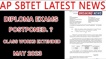 AP DIPLOMA C20 CLASS WORKS EXTENDED | SEM EXAMS POSTPONED MAY 2023