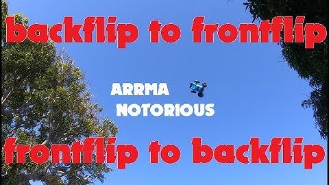 frontflip to backflip and backflip to frontflip with the Arrma Notorious, werner rc tricks freestyle