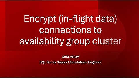SNHA20: Encrypt (in-flight data) connections to availability group cluster