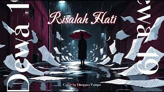 Dewa 19 – Risalah Hati (Cinematic Indie Version) | DINSPACE TEMPO