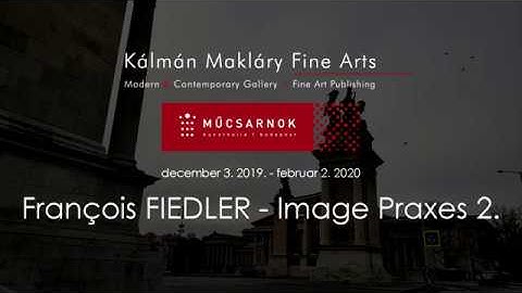 |KMFA| François Fiedler - Image Praxes 2 (2019)