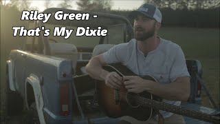 Riley Green - Thats My Dixie - Lyrics